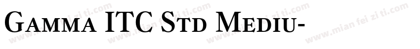 Gamma ITC Std Mediu字体转换